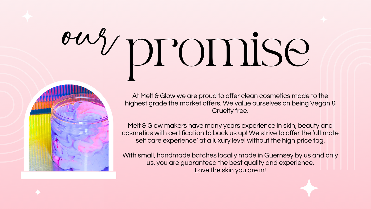Melt & Glow Guernsey Our Promise